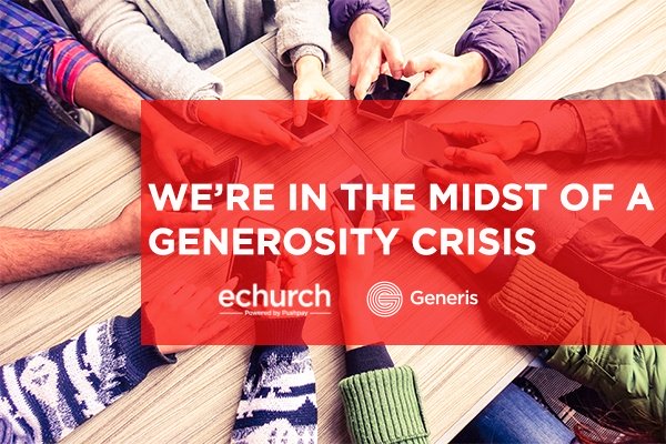 we are in the midst of a generosity crisis