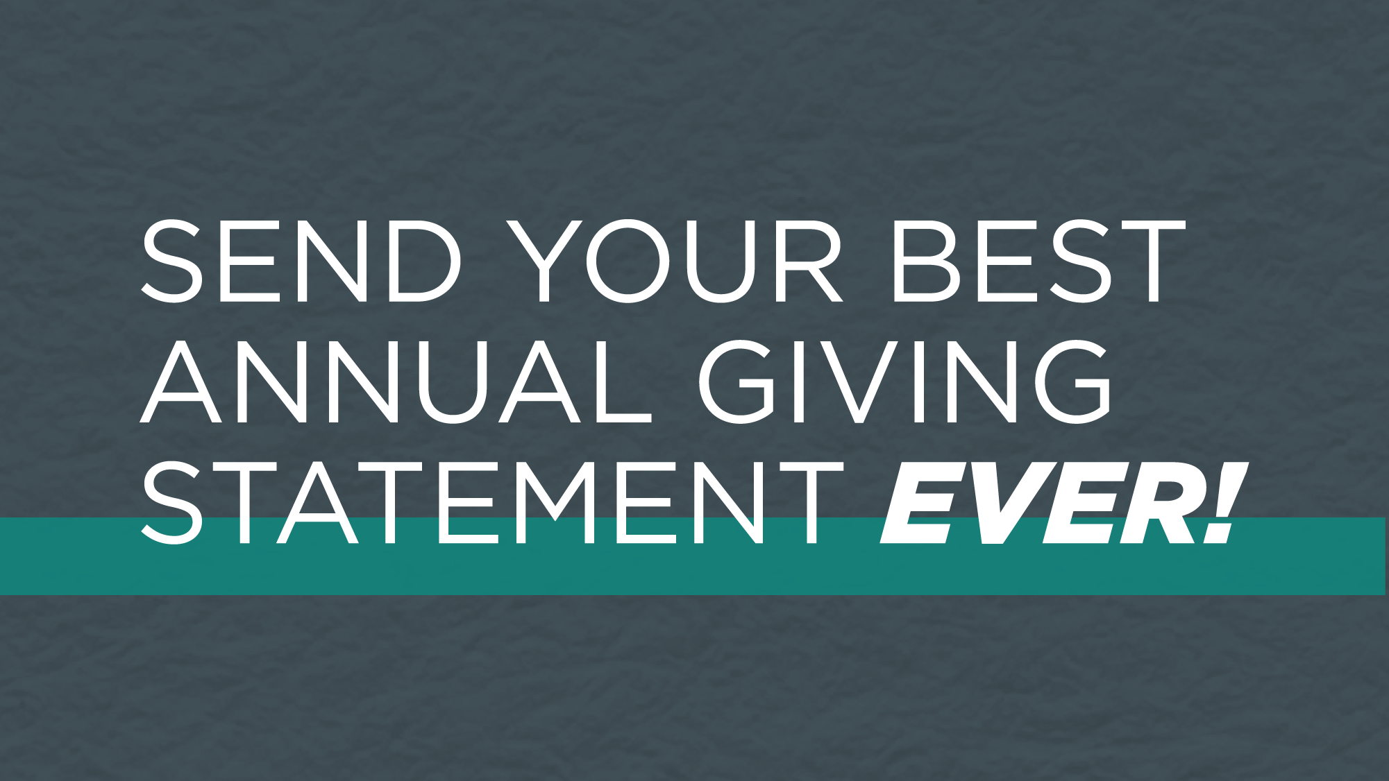 Send Your Best-Ever Annual Giving Statement